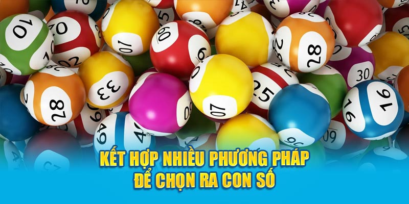 Kết hợp nhiều phương pháp soi cầu để chọn ra con số