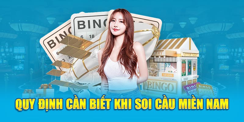 Quy định cần biết khi soi cầu miền Nam 